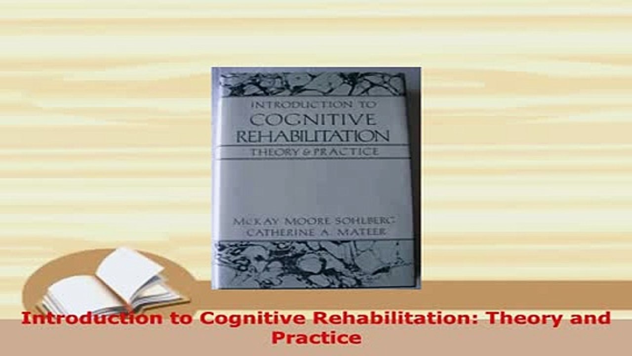 PDF  Introduction to Cognitive Rehabilitation Theory and Practice PDF Book Free