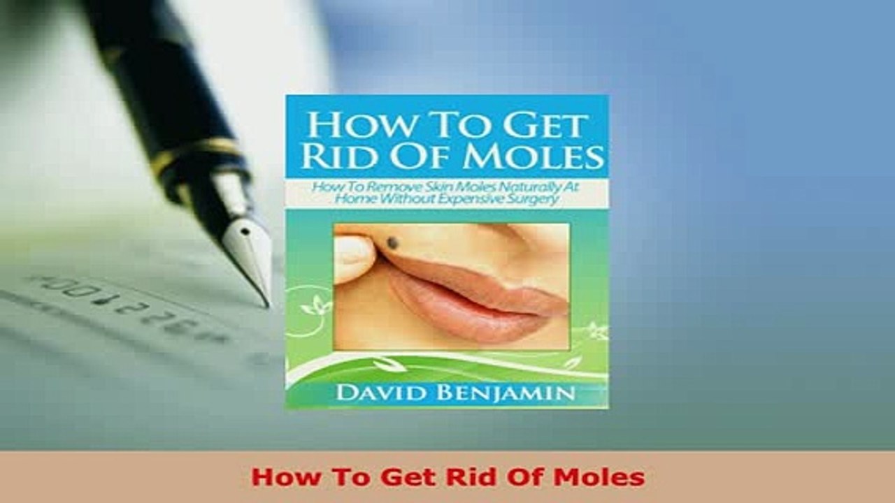 Download  How To Get Rid Of Moles PDF Free