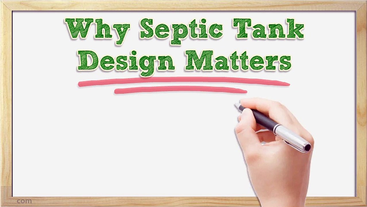 Why Septic Tank Design Matters