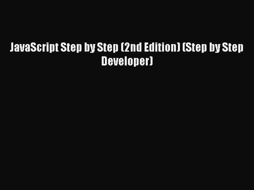 [PDF] JavaScript Step by Step (2nd Edition) (Step by Step Developer) [Read] Full Ebook
