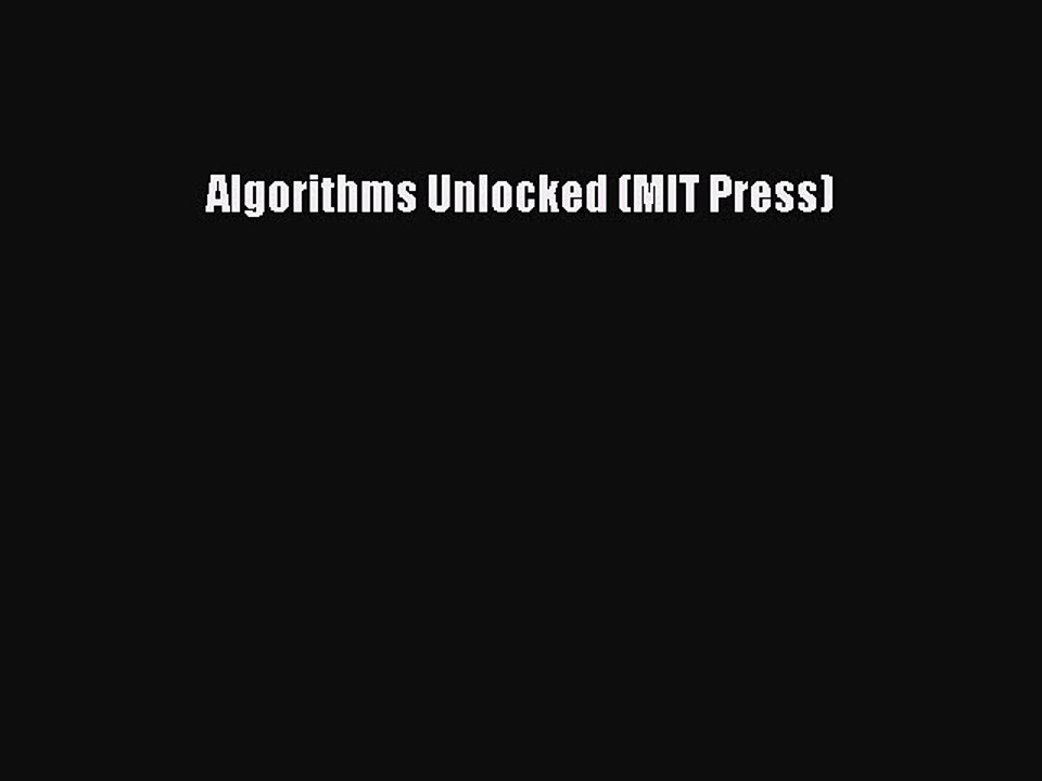 [PDF] Algorithms Unlocked (MIT Press) [Download] Full Ebook
