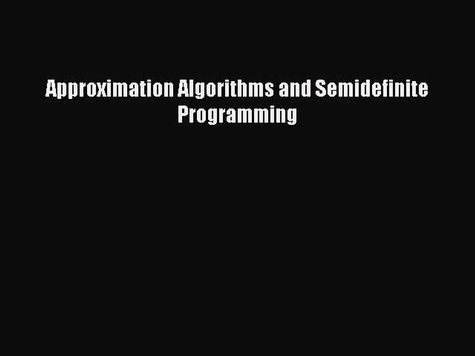 [PDF] Approximation Algorithms and Semidefinite Programming [Download] Online