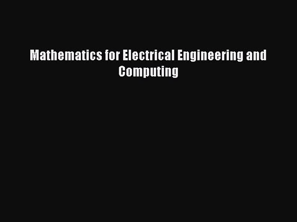 Read Mathematics for Electrical Engineering and Computing Ebook Free