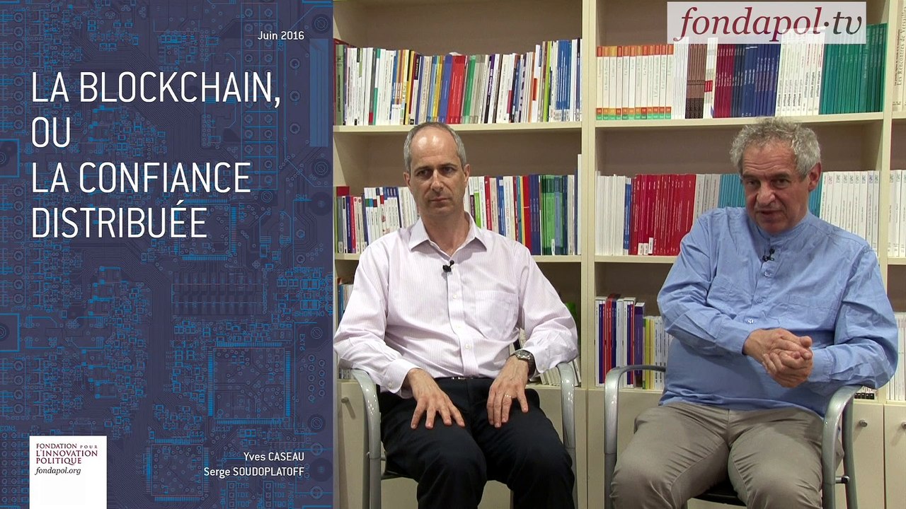 Yves Caseau et Serge Soudoplatoff présentent leur note : La blockchain, ou la confiance distribuée