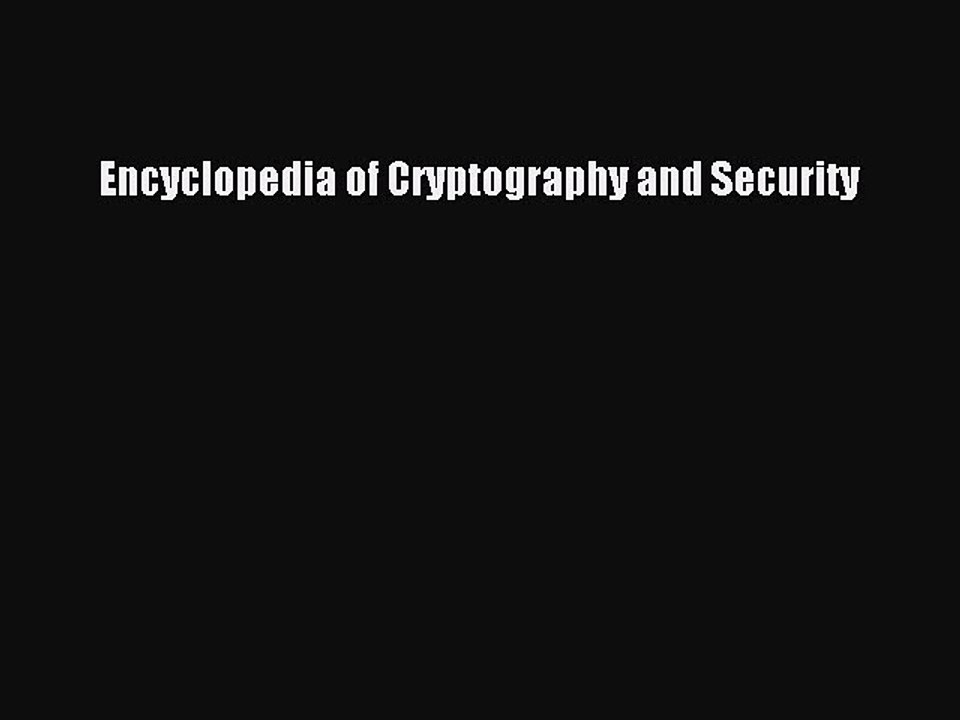 Download Encyclopedia of Cryptography and Security PDF Online