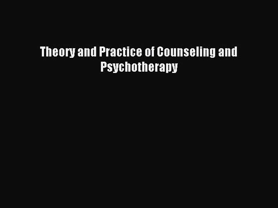 best book Theory and Practice of Counseling and Psychotherapy