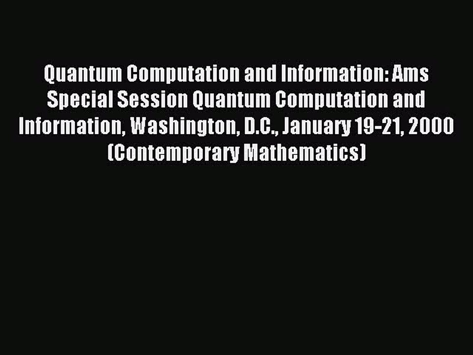 Read Quantum Computation and Information: Ams Special Session Quantum Computation and Information