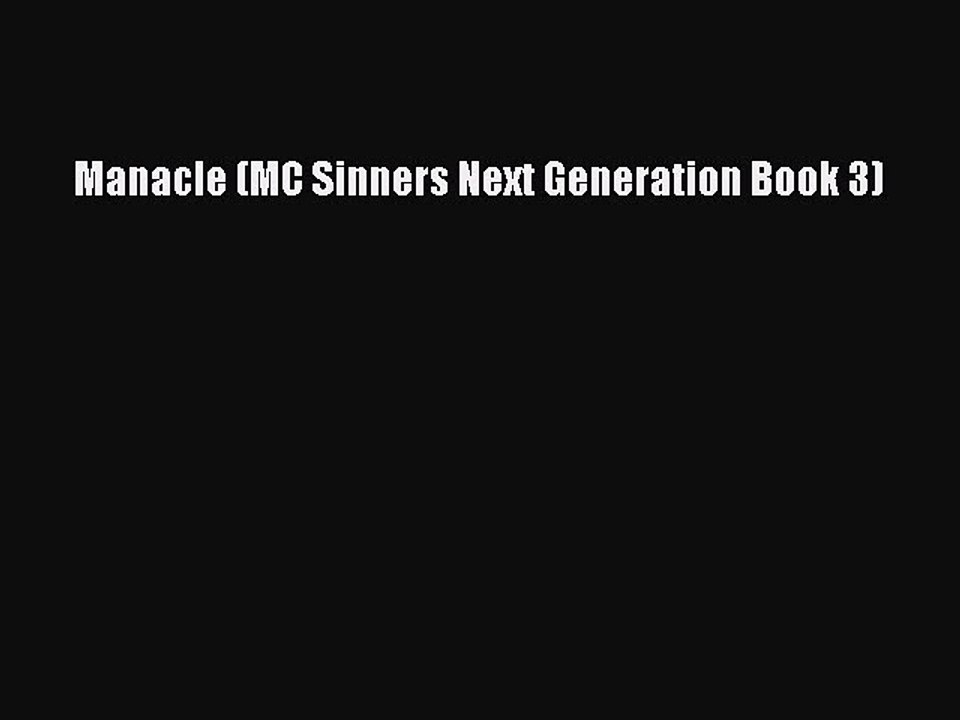 Download Manacle (MC Sinners Next Generation Book 3) PDF Online