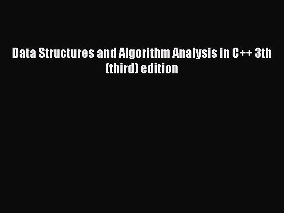 Data Structures and Algorithm Analysis in C++ (3rd Edition) - PDF Download