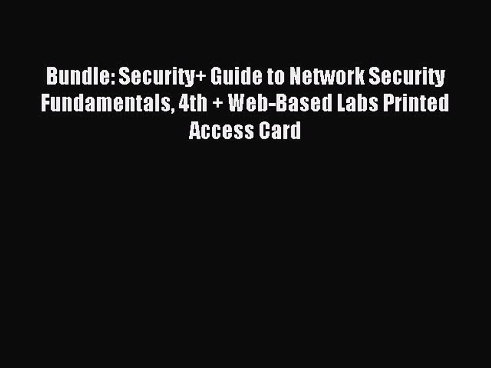 Read Bundle: Security+ Guide to Network Security Fundamentals 4th + Web-Based Labs Printed