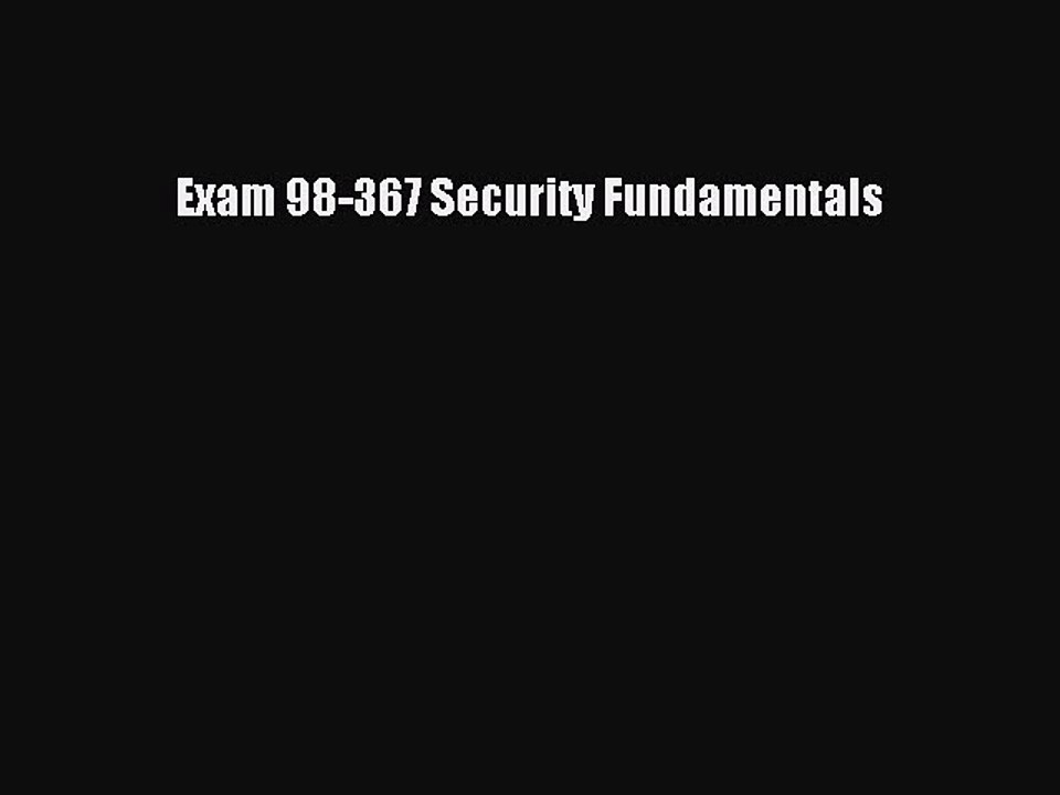 Download Exam 98-367 Security Fundamentals PDF Free