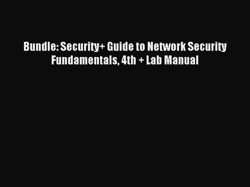 Read Bundle: Security+ Guide to Network Security Fundamentals 4th + Lab Manual Ebook Free