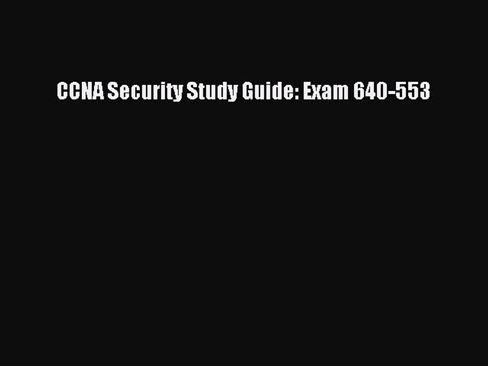 Read CCNA Security Study Guide: Exam 640-553 Ebook Free