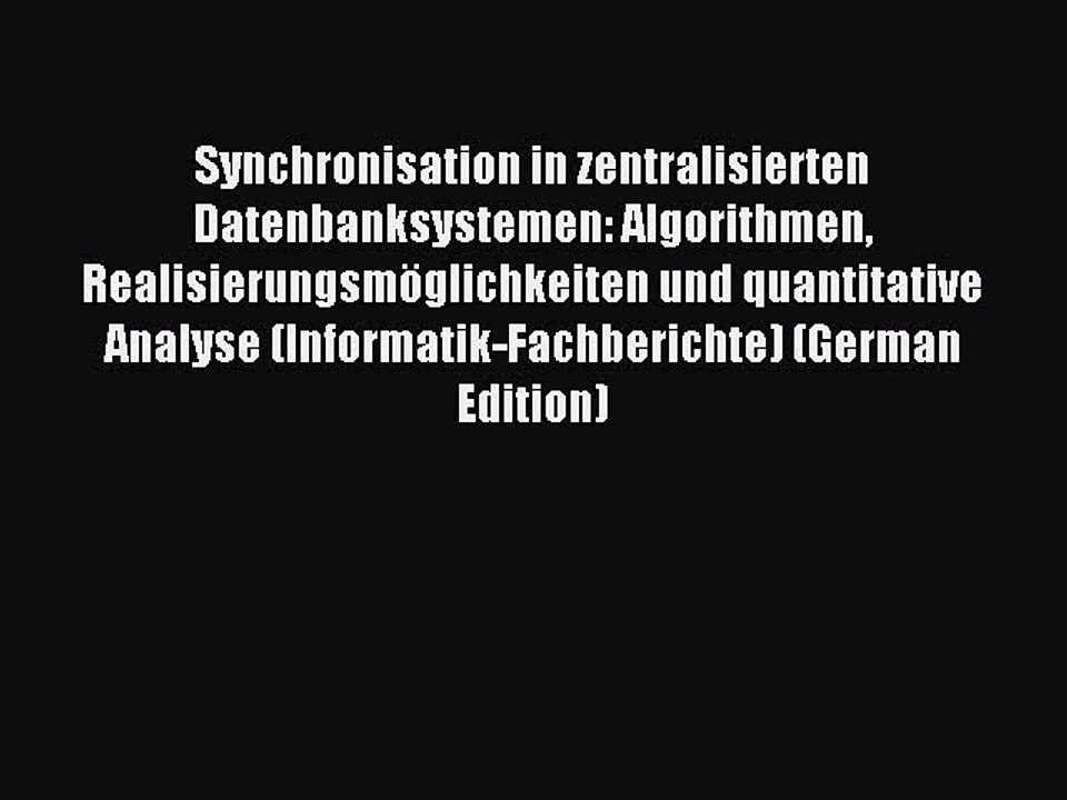 Read Synchronisation in zentralisierten Datenbanksystemen: Algorithmen RealisierungsmÃ¶glichkeiten
