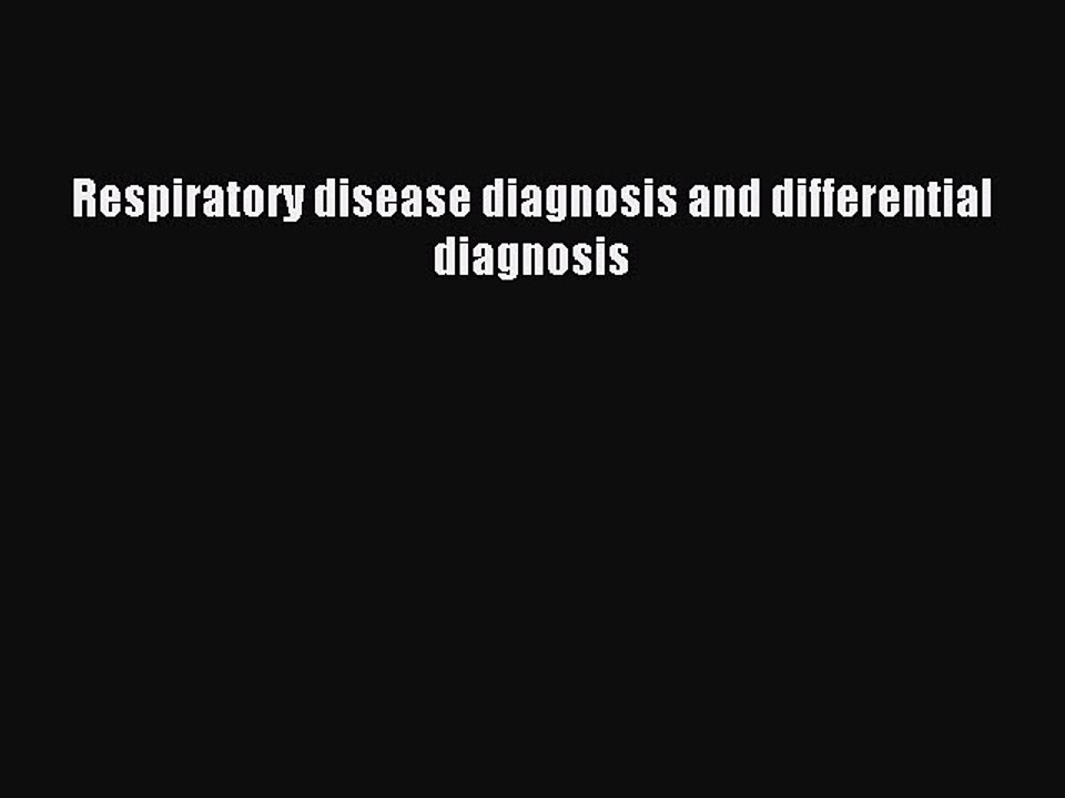 Read Respiratory disease diagnosis and differential diagnosis PDF Online