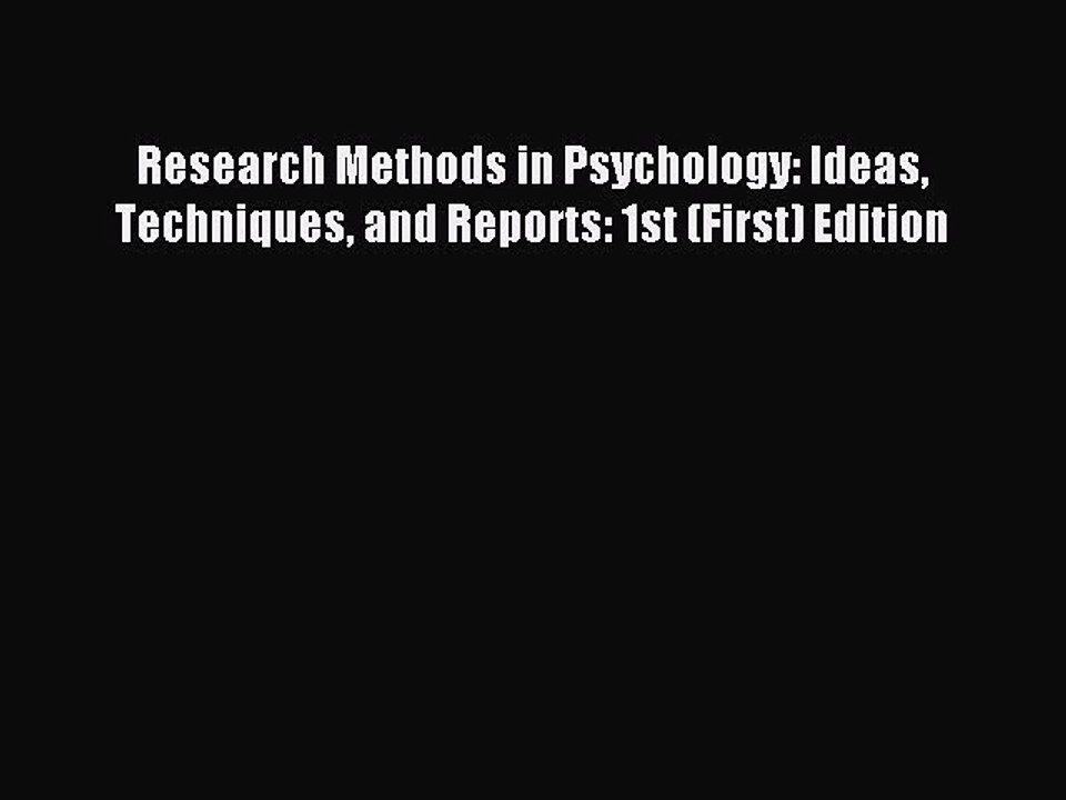 Read Research Methods in Psychology: Ideas Techniques and Reports: 1st (First) Edition Ebook