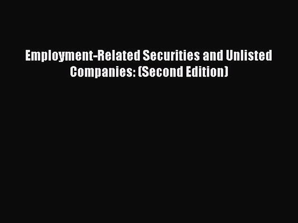 [PDF] Employment-Related Securities and Unlisted Companies: (Second Edition) Download Full