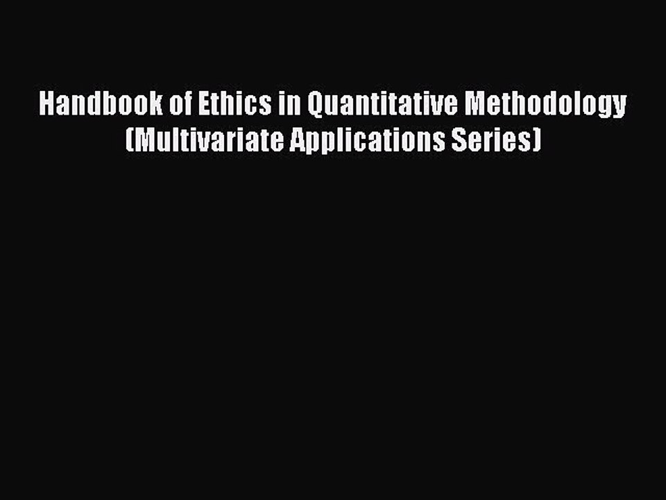Download Handbook of Ethics in Quantitative Methodology (Multivariate Applications Series)