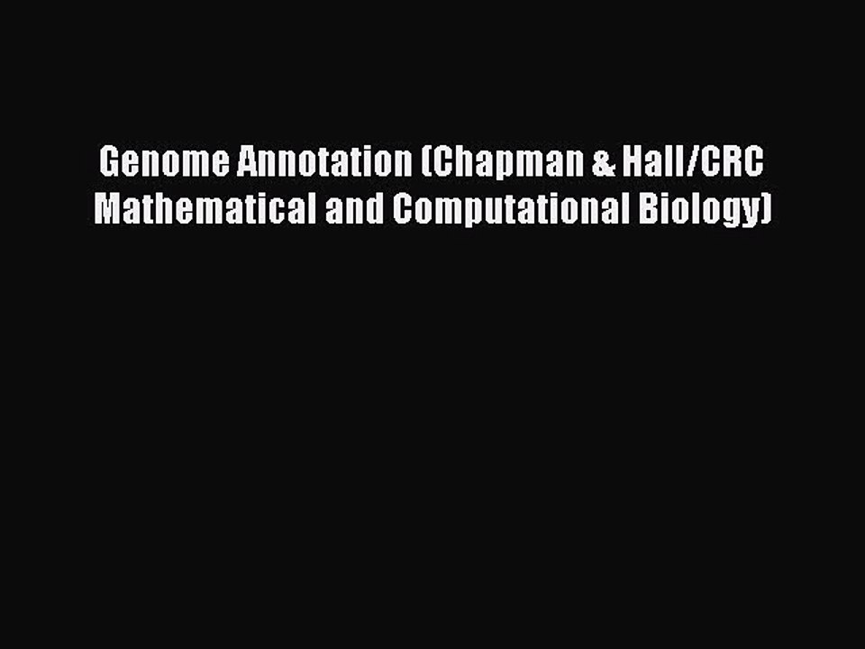 Read Genome Annotation (Chapman & Hall/CRC Mathematical and Computational Biology) Ebook Free