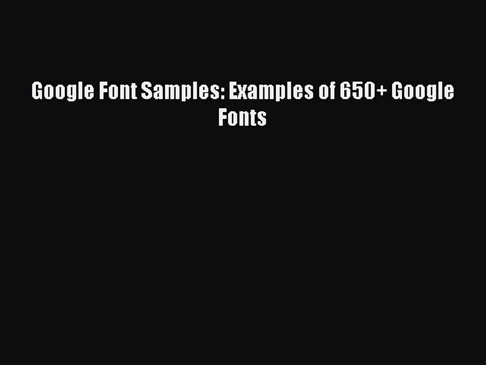Download Google Font Samples: Examples of 650+ Google Fonts PDF Online