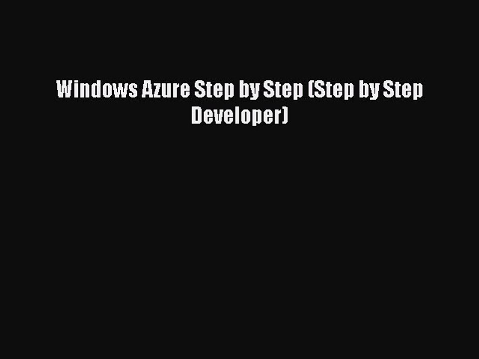 [PDF] Windows Azure Step by Step (Step by Step Developer) [Download] Online