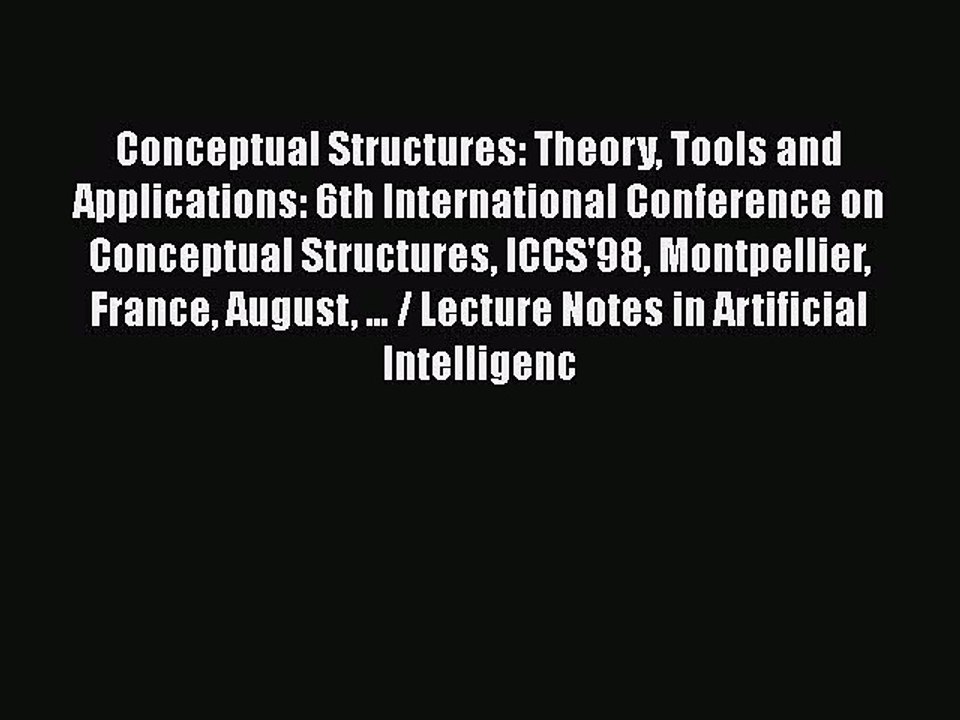 [PDF] Conceptual Structures: Theory Tools and Applications: 6th International Conference on