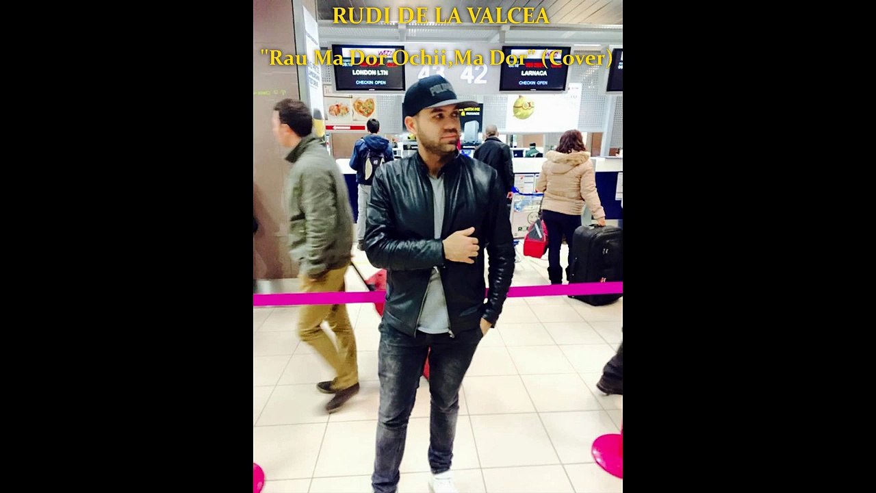 RUDI DE LA VALCEA - Rau Ma Dor Ochii,Ma Dor (Cover)