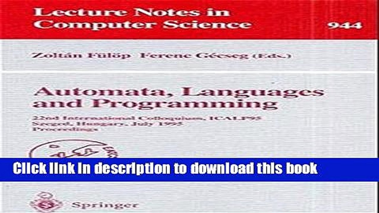 Download Automata, Languages and Programming: 22nd International Colloquium, ICALP 95, Szeged,