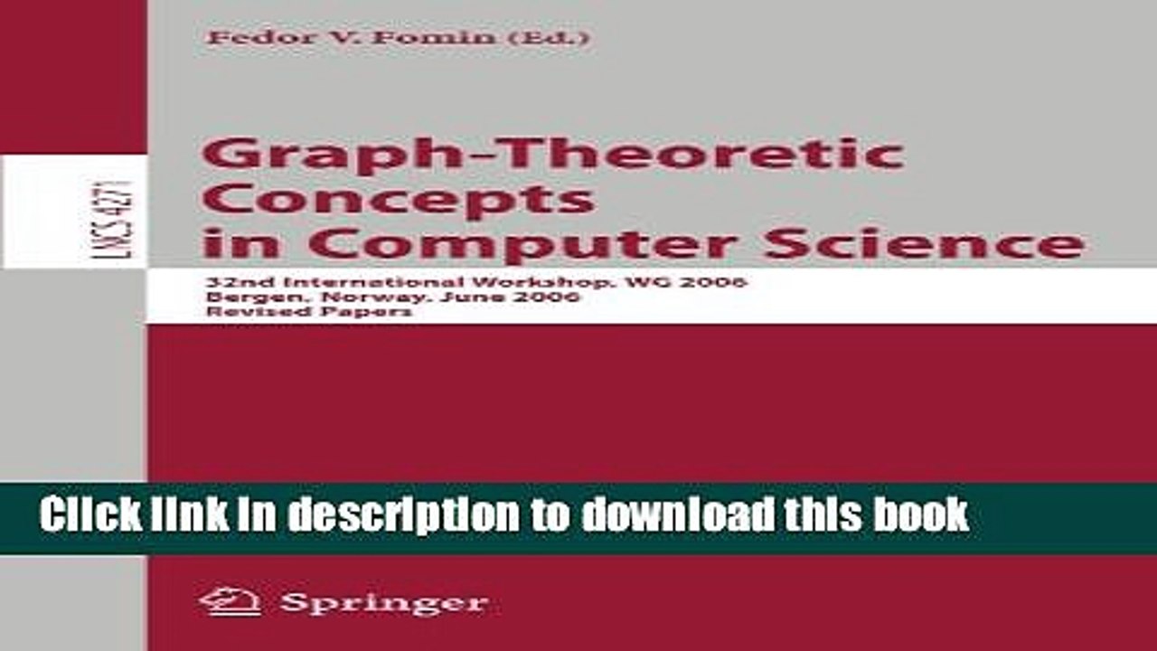 Read Graph-Theoretic Concepts in Computer Science: 32nd International Workshop, WG 2006, Bergen,