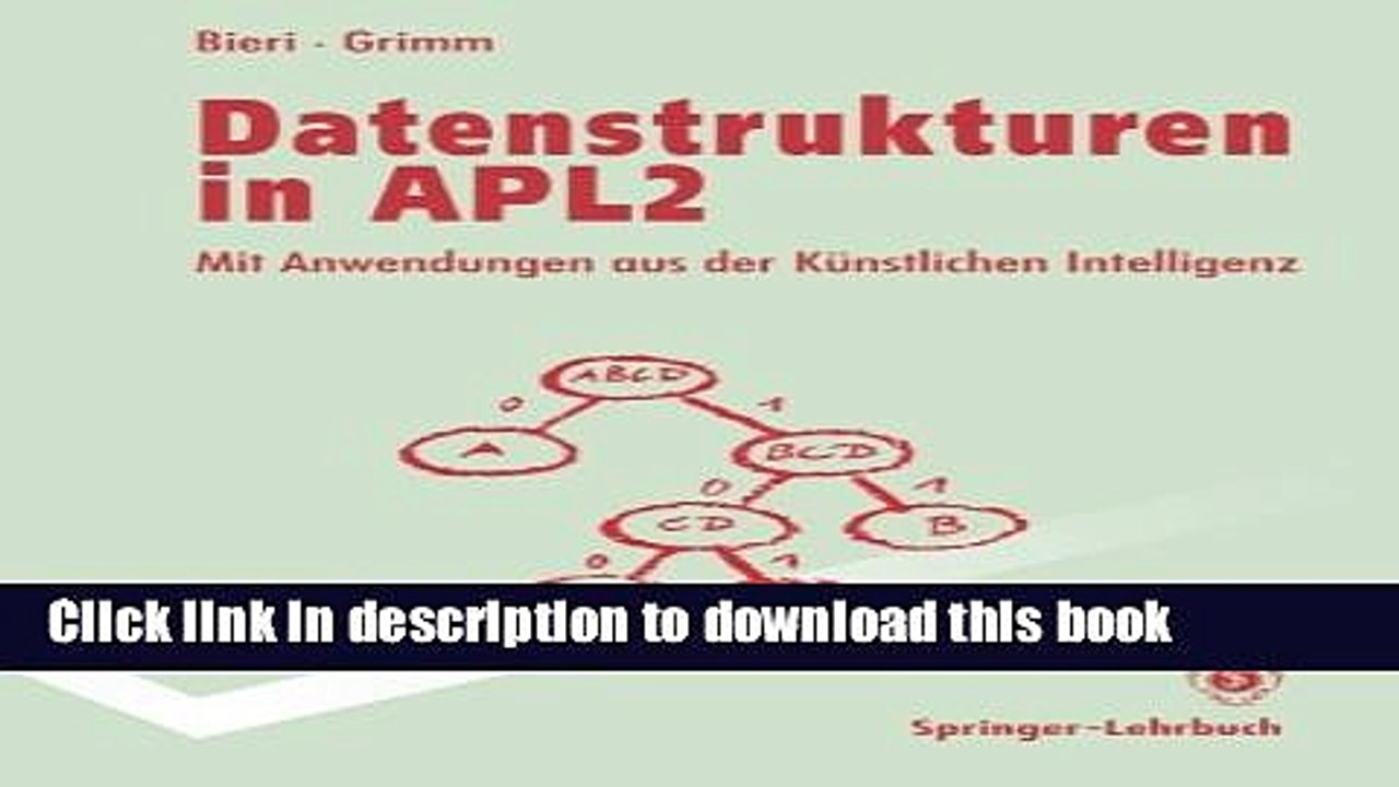 Download Datenstrukturen in APL2: Mit Anwendungen aus der kÃ¼nstlichen Intelligenz