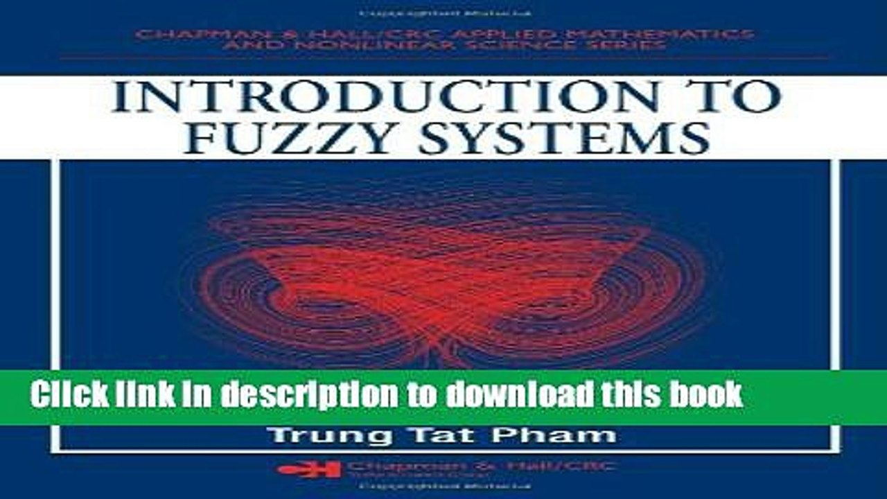 Read Introduction to Fuzzy Systems (Chapman   Hall/CRC Applied Mathematics   Nonlinear Science)