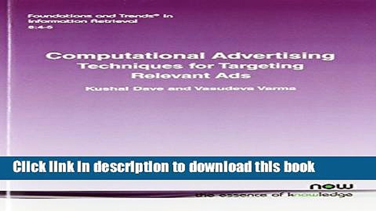 Read Computational Advertising: Techniques for Targeting Relevant Ads (Foundations and Trends in