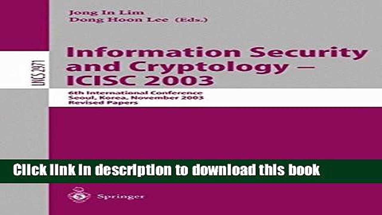 Read Information Security and Cryptology - ICISC 2003: 6th International Conference, Seoul, Korea,