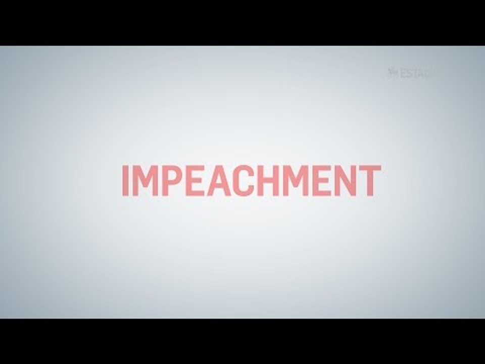 Impeachment: você sabe como funciona?