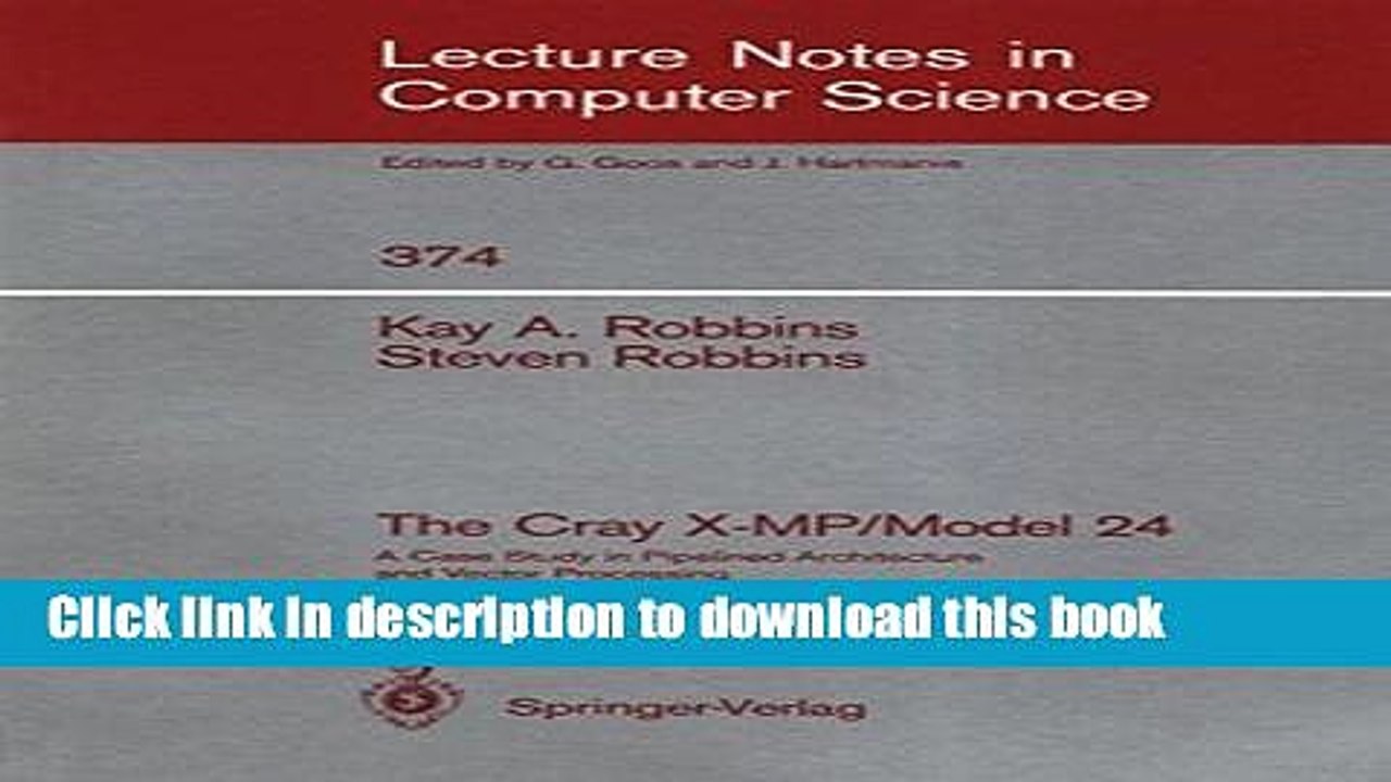 Download The Cray X-MP/Model 24: A Case Study in Pipelined Architecture and Vector Processing
