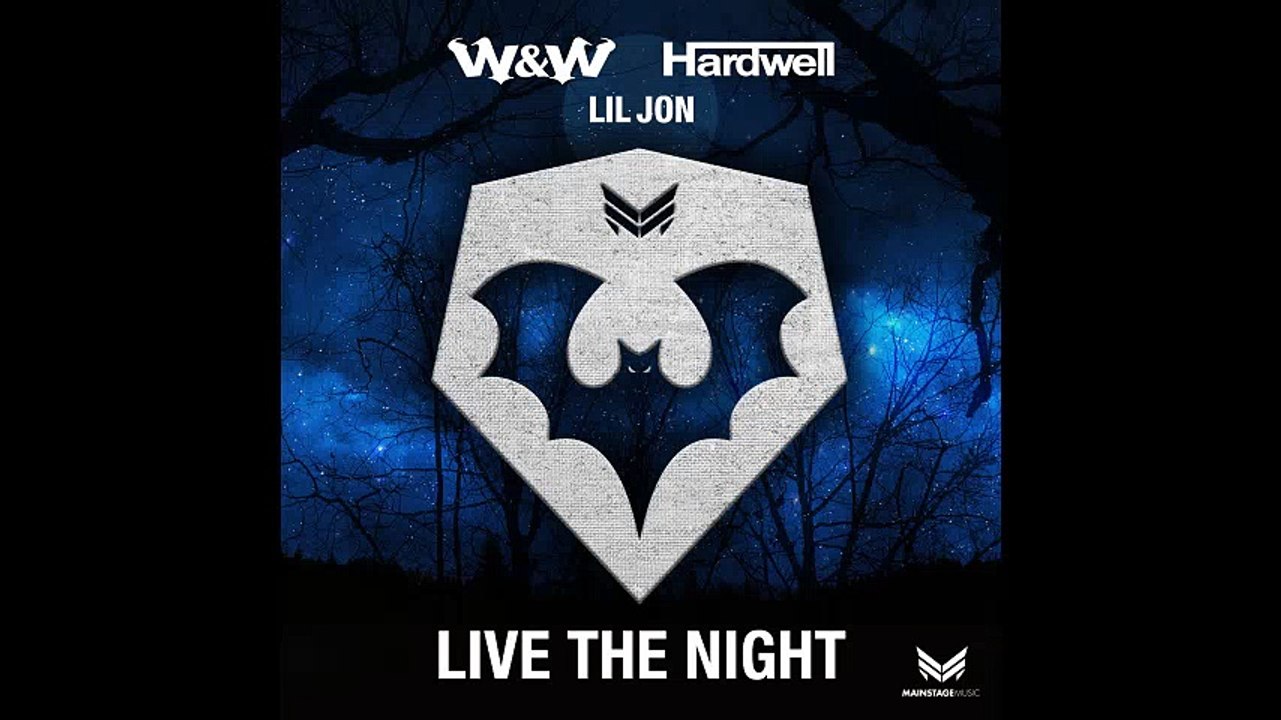 W&W, Hardwell & Lil Jon - Live the Night