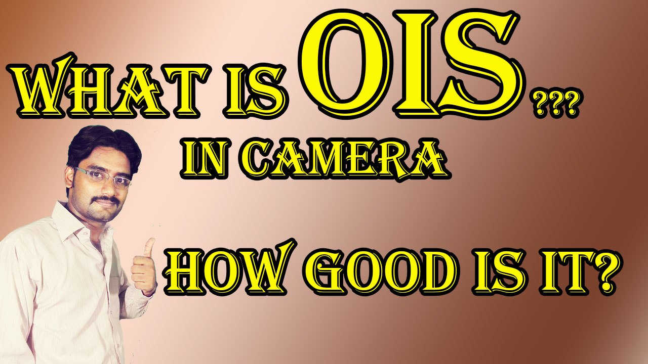 What is OIS in Camera? How good is it?Explained in Hindi / Urdu
