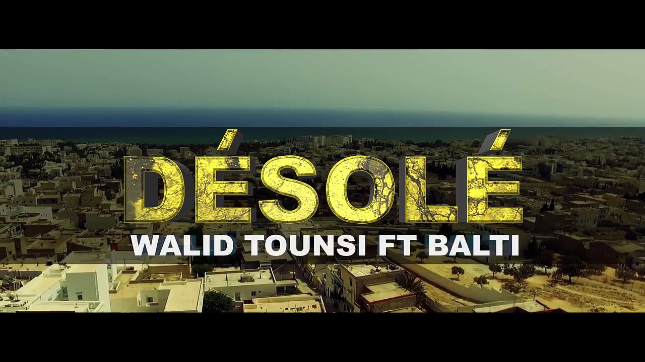 ✪Désolé ✪Walid Tounssi ft Balti ✪