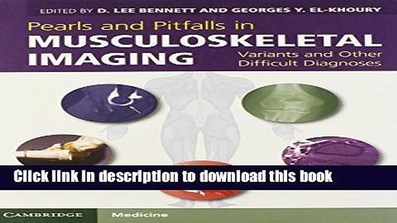 [Download] Pearls and Pitfalls in Musculoskeletal Imaging: Variants and Other Difficult Diagnoses