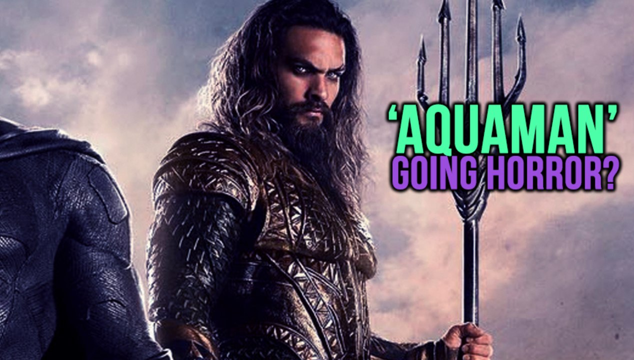 Aquaman Movie To Bring Deep Sea Horror To DC Universe