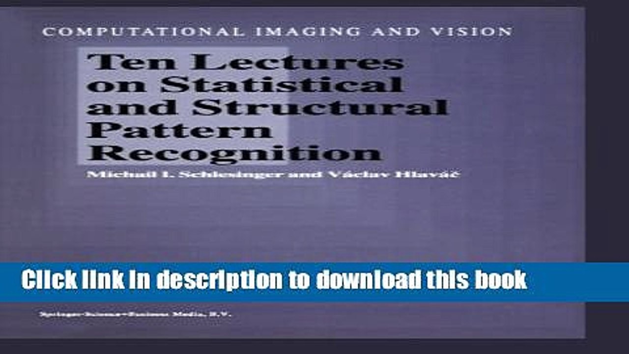 [Download] Ten Lectures on Statistical and Structural Pattern Recognition (Computational Imaging