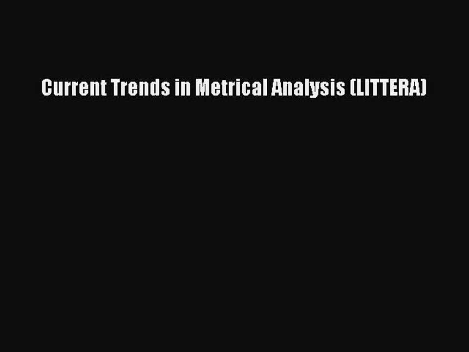 [PDF] Current Trends in Metrical Analysis (LITTERA) Full Colection