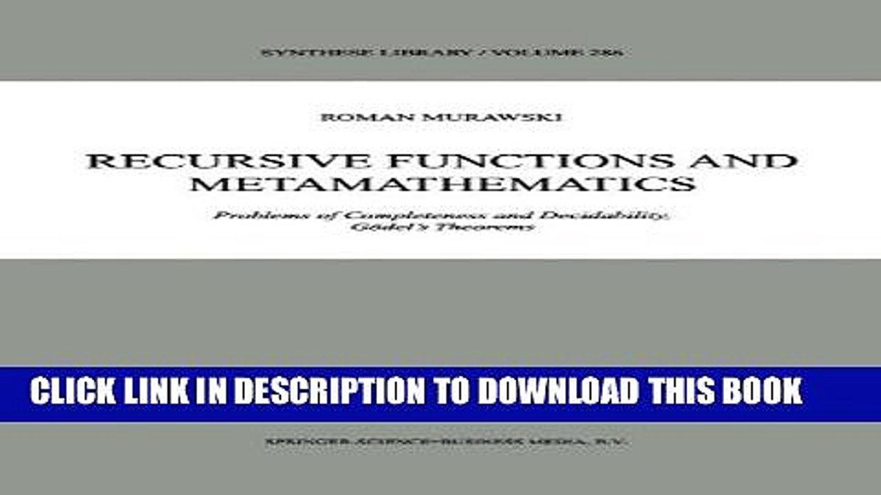 [PDF] Recursive Functions and Metamathematics: Problems of Completeness and Decidability, GÃ¶del s