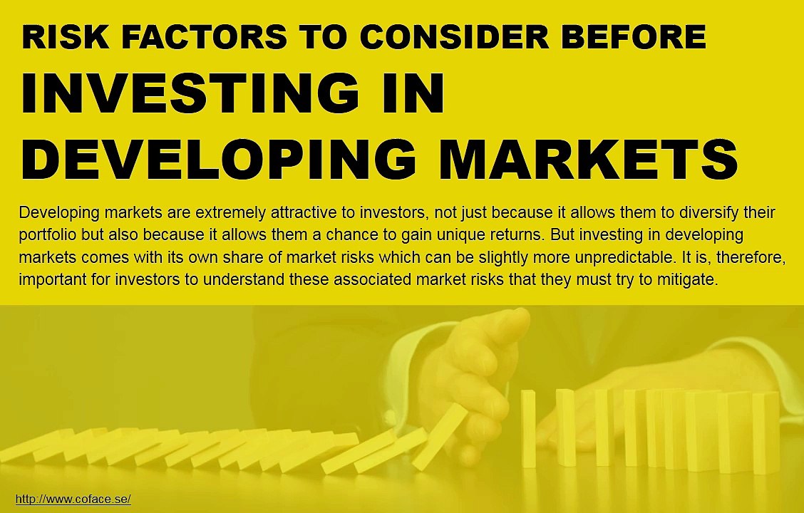 What are some risks in investing in a developing market