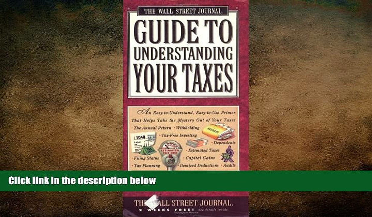 READ book  Wall Street Journal Guide to Understanding Your Taxes: An Easy-to-Understand,
