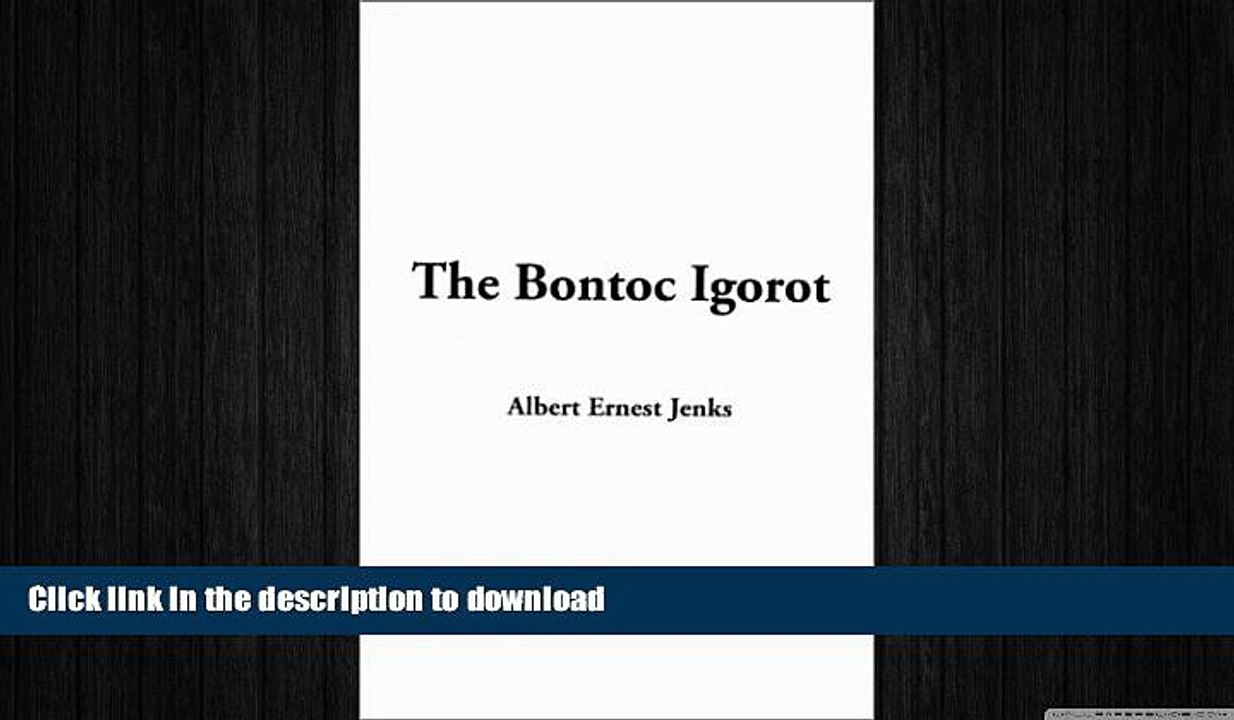 PDF ONLINE The Bontoc Igorot READ PDF FILE ONLINE