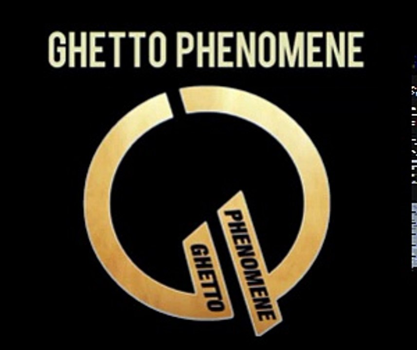 Ghetto Phenomene - C'est le ghetto