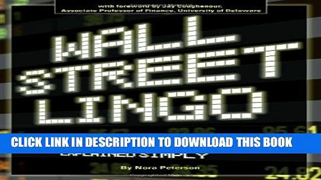 [PDF] Wall Street Lingo: Thousands of Investment Terms Explained Simply Popular Online