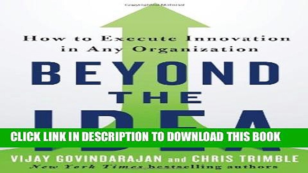 [Read PDF] Beyond the Idea: How to Execute Innovation in Any Organization Download Free