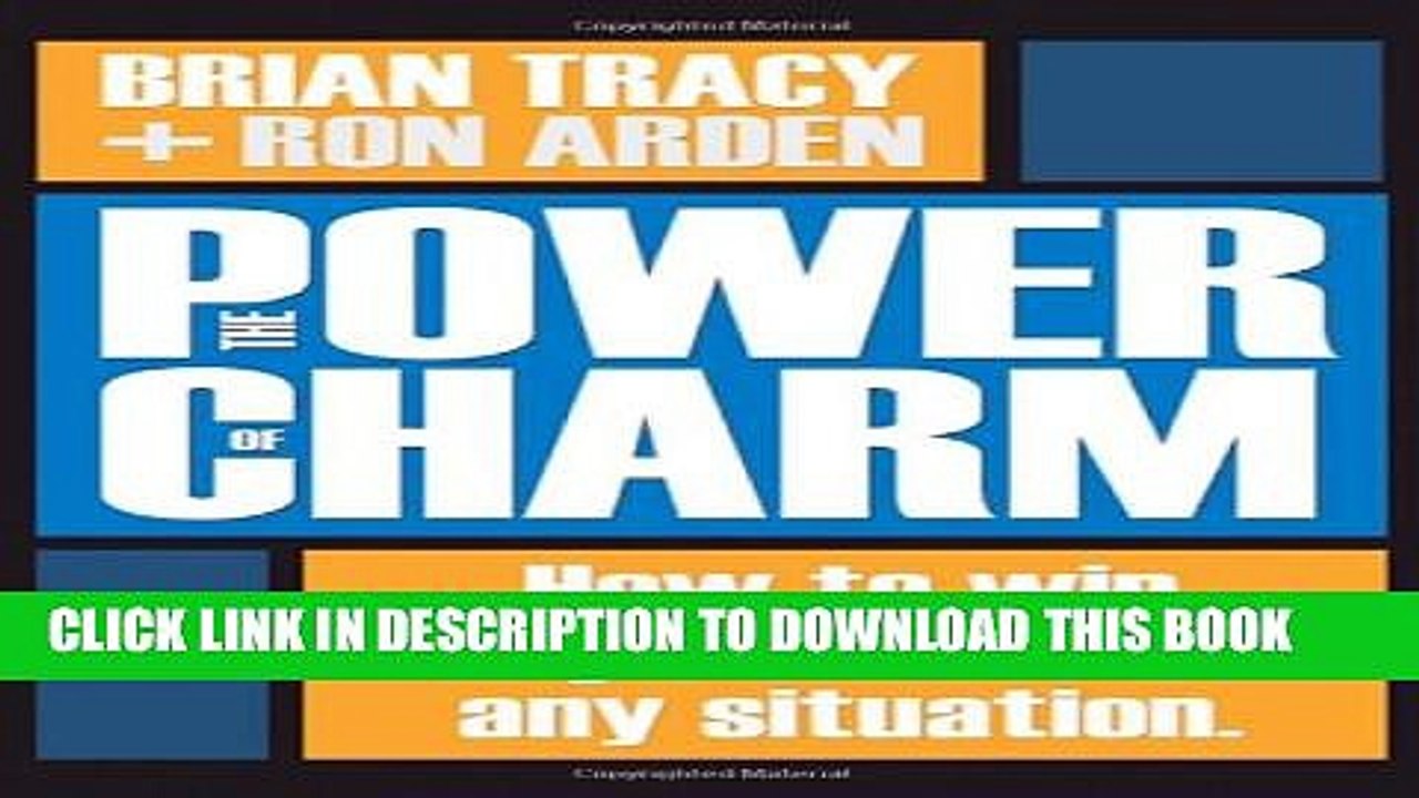 [Read PDF] The Power of Charm: How to Win Anyone Over in Any Situation Download Online